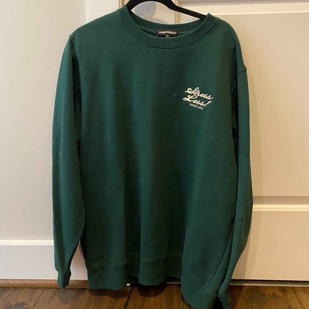 Sorry I’m busy sweatshirt